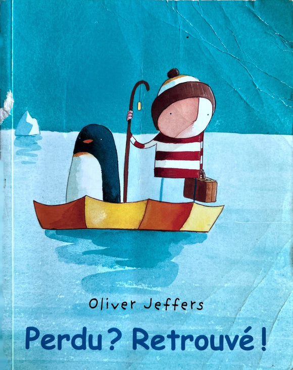Perdu? Retrouvé! By Oliver Jeffers