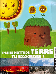 Petite motte de terre tu exagères! by Arturo Blum