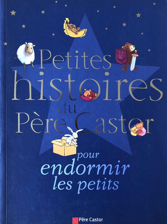 Petites histoires du Père Castor pour endormir les petits