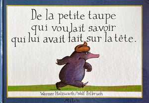 De la petite taupe qui voulait savoir qui lui avait fait sur la tête