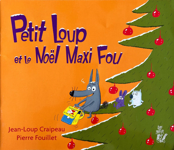 Petit Loup et le Noël Maxi Fou