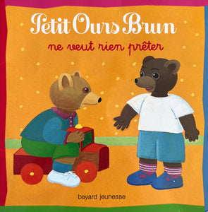 Petit Ours Brun ne veut pas prêter