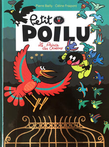 Petit Poilu - Le prince des Oiseaux by Pierre Bailly & Celine Fraipont