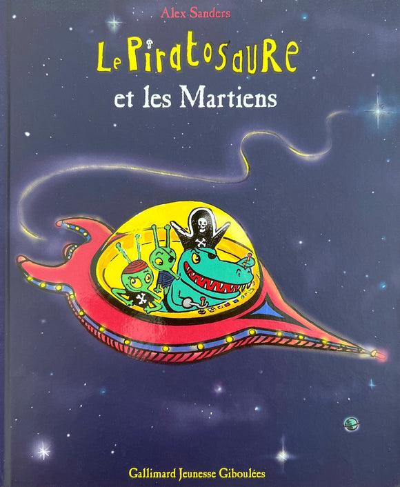 Le Piratosaure et les Martiens by Alex Sanders