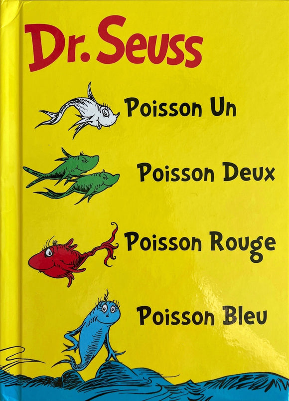 Poisson Un, Poisson Deux, Poisson Rouge, Poisson bleu by Dr. Seuss
