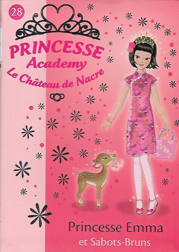 Princesse Academy - Le Château de Nacre - Princesse Emma et Sabots-Bruns by Vivian French