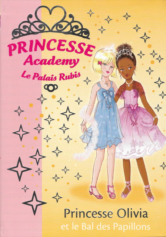 Princesse Academy - Le palais de Rubis - Princesse Olivia et le bal des Papillon by Vivian French