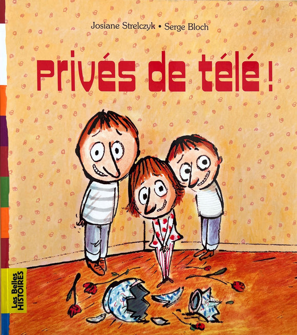 Privés de télé ! by Josiane Strelczyk & Serge Bloch 