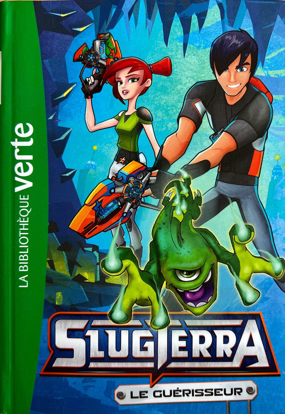 Slugterra - Tome 3 - Le guérisseur