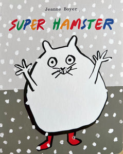 Super Hamster by Jeanne Boyer