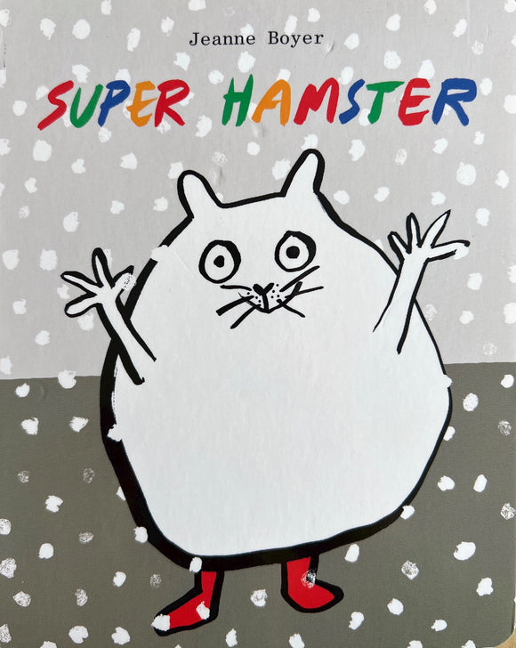 Super Hamster by Jeanne Boyer