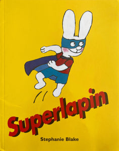 Superlapin by Stephanie Blake