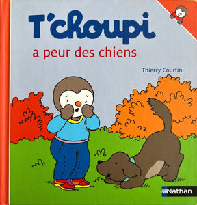 T'choupi a peur des chiens by Thierry Courtin