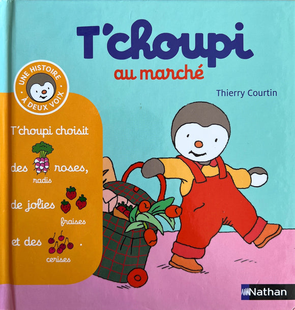 T'choupi au marché by Thierry Courtin