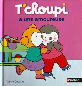 T'choupi a une amoureuse by Thierry Courtin