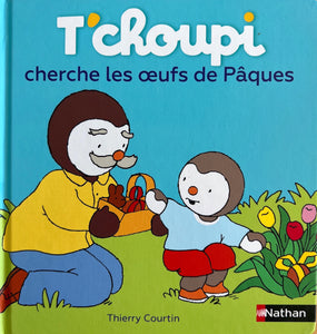 T'choupi cherche les oeufs de Pâques by Thierry Courtin
