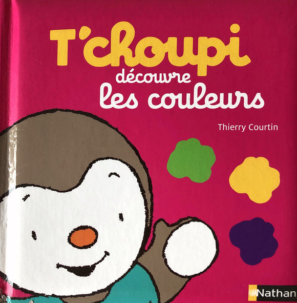 T'choupi découvre les couleurs