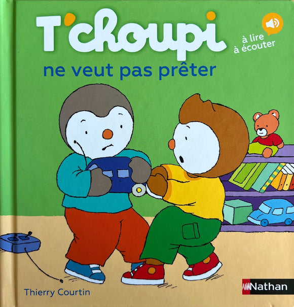 T'choupi ne veut pas prêter by Thierry Courtin