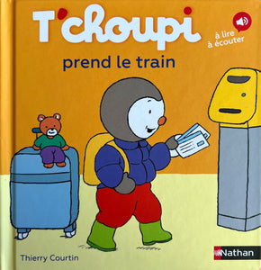 T'choupi prend le train by Thierry Courtin