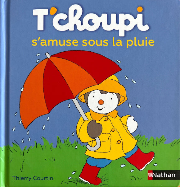 T'choupi s'amuse sous la pluie by Thierry Courtin