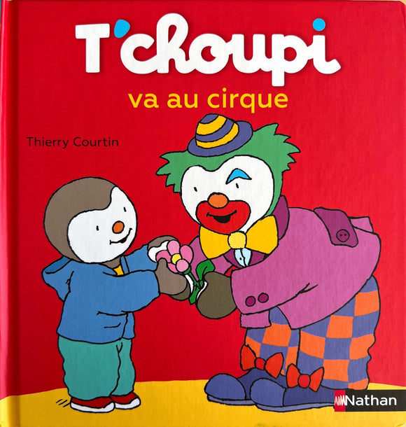 T'choupi va au cirque by Thierry Courtin