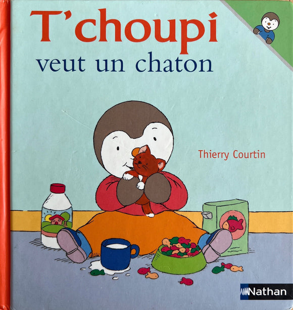 T'choupi veut un chaton by Thierry Courtin