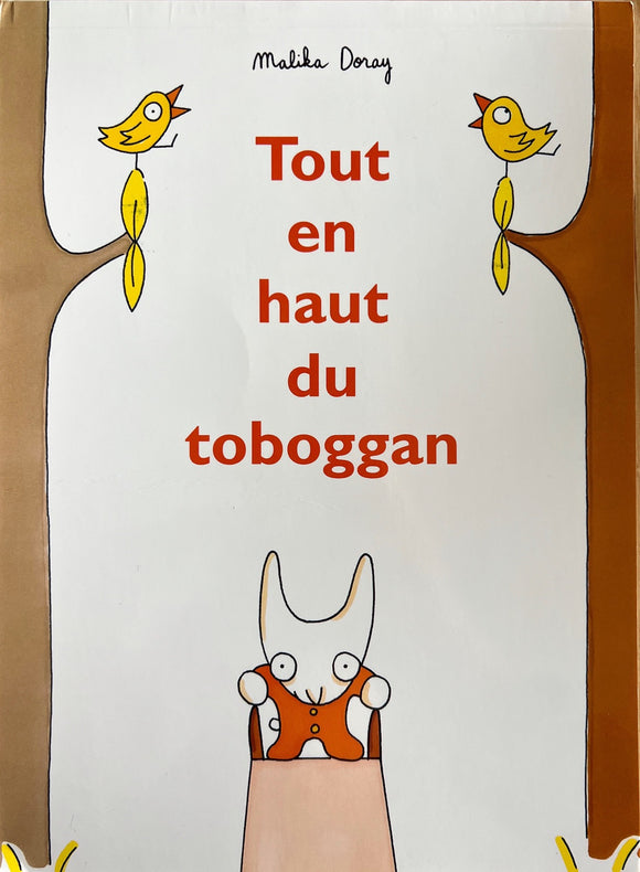 Tout en haut du Toboggan by Malika Doray
