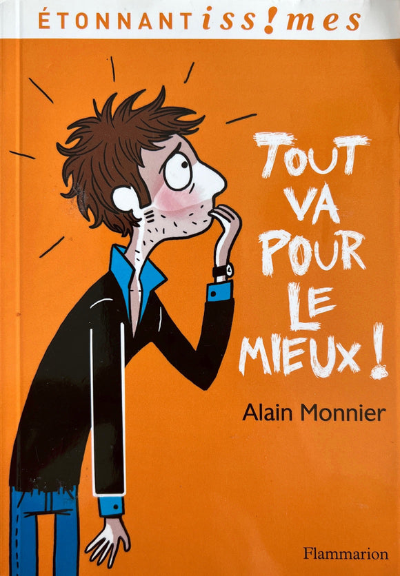 Tout va pour le mieux ! by Alain Monnier