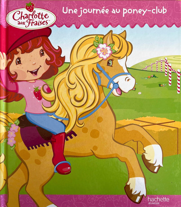 Charlotte aux Fraises - Une journée au poney-club