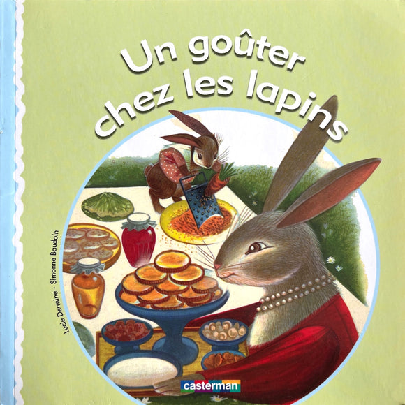 Un goûter chez les lapins by Lucie Dermine